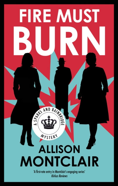 Fire Must Burn - Allison Montclair