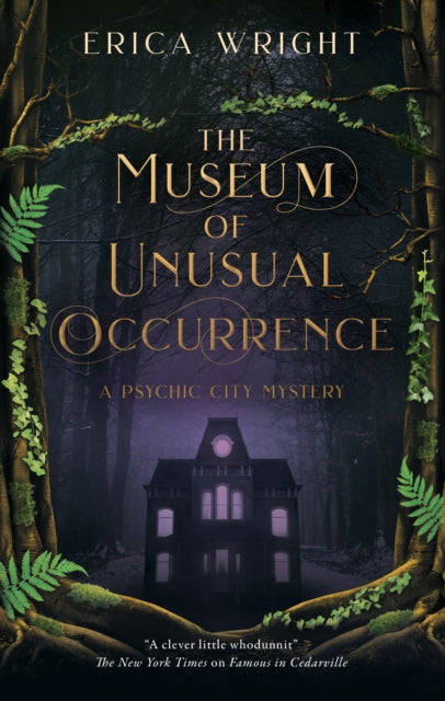 Front cover of The Museum of Unusual Occurrence by Erica Wright, hardback