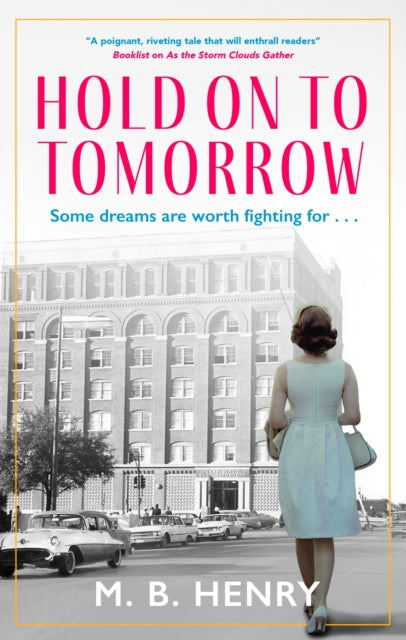Hold on to Tomorrow - M.B. Henry