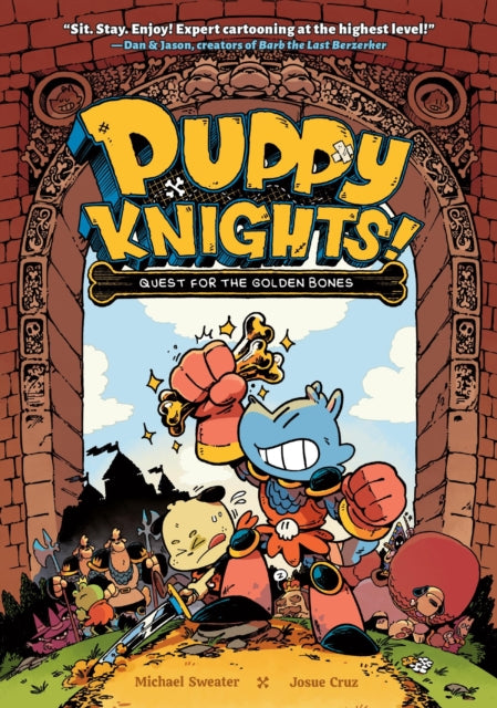 Front cover of Puppy Knights: Quest for the Golden Bones by Michael Sweater, paperback