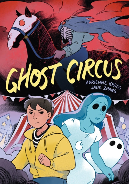 Front cover of Ghost Circus by Jade Zhang, hardback