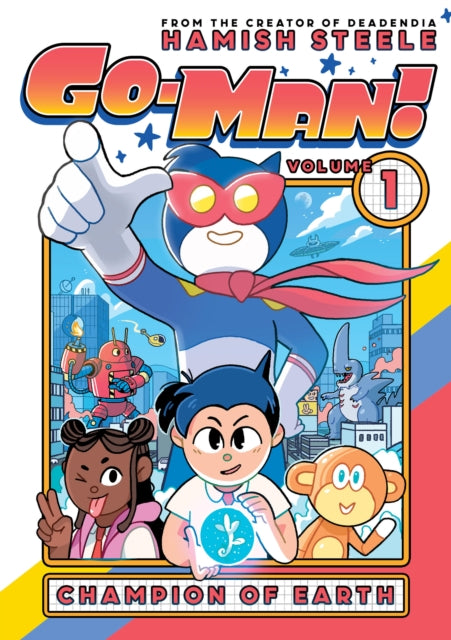 Front cover of Go-Man: Champion of Earth by Hamish Steele, hardback