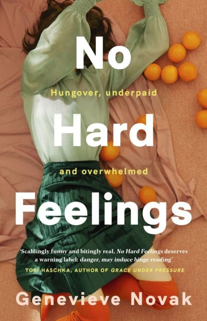 Front cover of No Hard Feelings: TikTok's new favourite book - the witty and vulnerable debut novel from the author of CRUSHI by Genevieve Novak, paperback