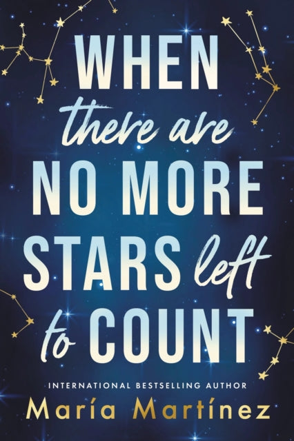 When There Are No More Stars Left to Count - Maria Martinez