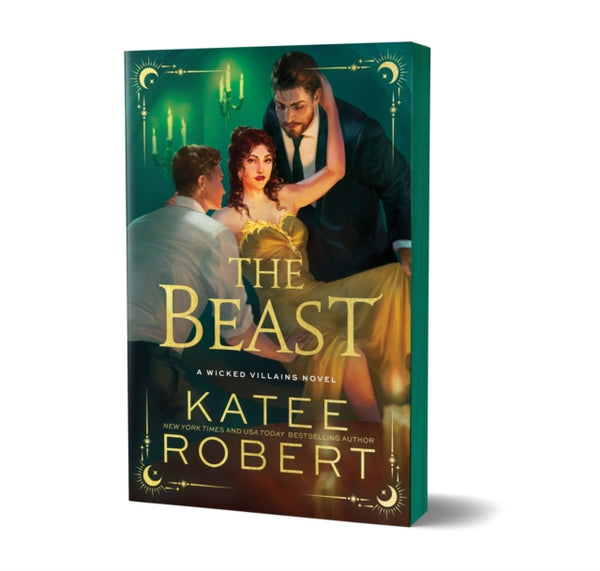 The Beast : A Dark Enemies to Lovers Romance Based on a Classic Tale (Wicked Villains Book 4) - Katee Robert