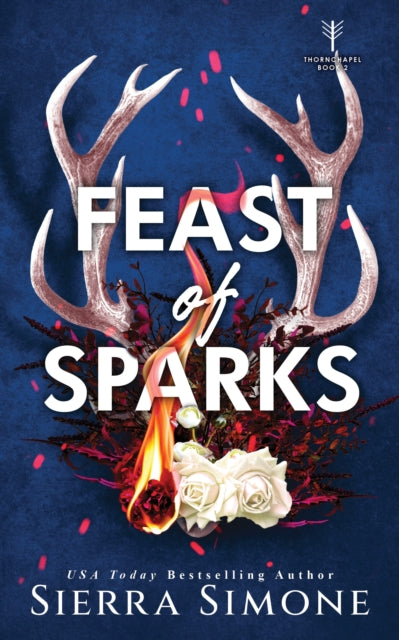 Feast of Sparks : A Spicy Enemies to Lovers Dark Academia Romance