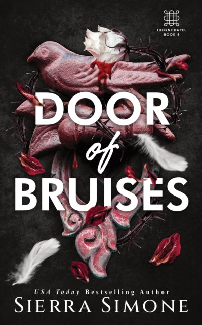 Door of Bruises : A Spicy Enemies to Lovers Dark Academia Romance (Thornchapel Book 4)