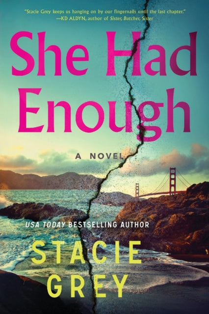 She Had Enough : A Novel - Stacie Grey