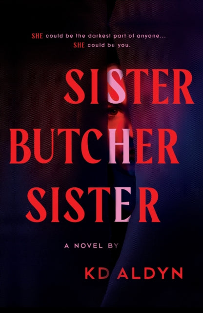 Sister, Butcher, Sister : The Debut Serial Killer Thriller for Fans of Karin Slaughter Books