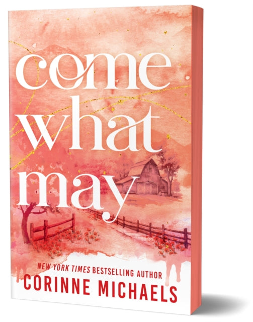 Come What May : A Second Chance Small Town Romance (Ember Falls Book 4) - Corinne Michaels