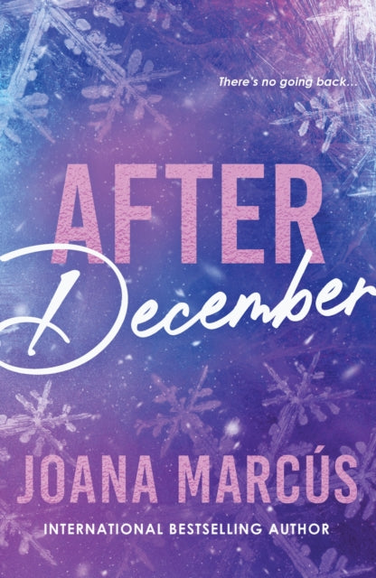 After December : A Second Chance College Romance for New Adult Readers (By Your Side Book 2) - Joana Marcus