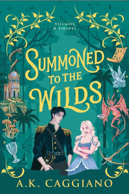 Summoned to the Wilds : A Cosy Enemies to Lovers Romantasy Adventure (Villains & Virtues Book 2) - A.K. Caggiano