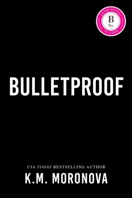Bulletproof : An Enemies to Lovers Military Romance Set in the Dark Forces World - K.M. Moronova