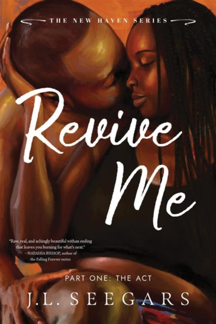 Front cover of Revive Me: Part One: The Act by J.L. Seegars, paperback
