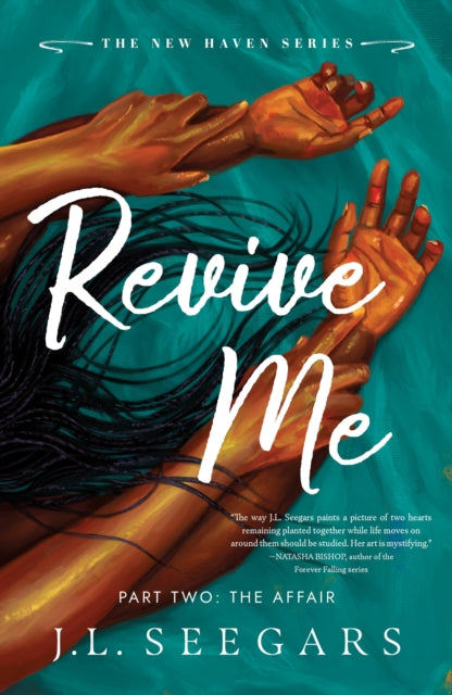 Revive Me: Part Two: The Affair : A Second Chance Enemies to Lovers Romance (New Haven Book 3) - J.L. Seegars