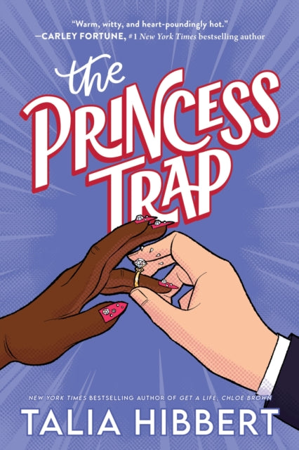 The Princess Trap : A Fake Dating Romcom from the Bestselling Author of Get a Life, Chloe Brown - Talia Hibbert