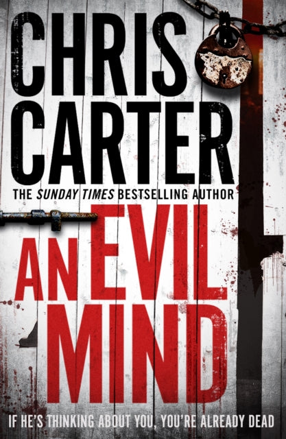 An Evil Mind : A brilliant serial killer thriller, featuring the unstoppable Robert Hunter Volume 6 - Chris Carter