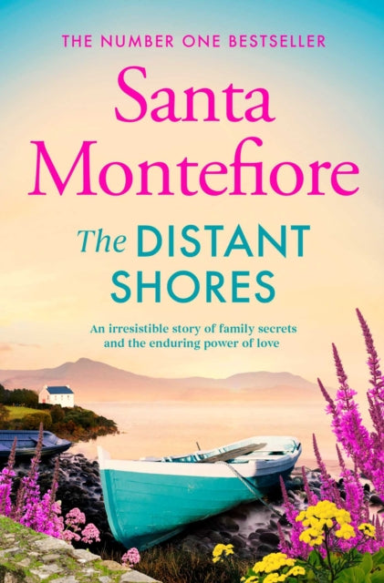The Distant Shores : Family secrets and enduring love - from the Number One bestselling author (The Deverill Chronicles, 5) Volume 5 - Santa Montefiore