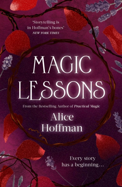 Magic Lessons : A Prequel to Practical Magic Volume 1 - Alice Hoffman