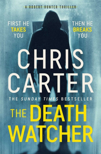 The Death Watcher : The Chilling Top Ten Sunday Times Bestseller - Chris Carter