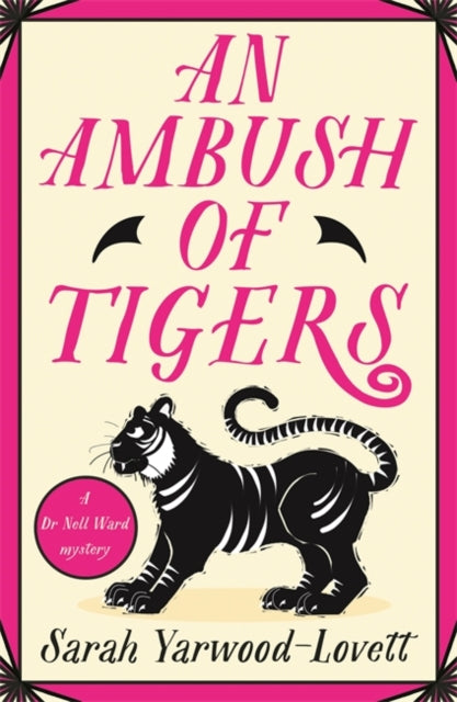 An Ambush of Tigers : The BRAND NEW unputdownable British cozy murder mystery for 2026! - Sarah Yarwood-Lovett