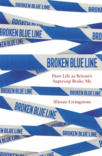 Front cover of Broken Blue Line by Alistair Livingstone, hardback