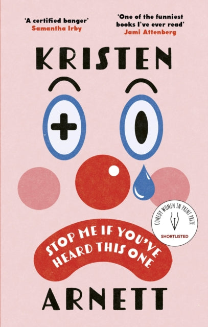 Stop Me If You've Heard This One : Shortlisted for the Comedy Women in Print Prize 2025 - Kristen Arnett