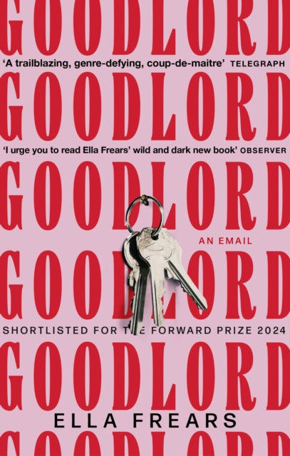 Goodlord: An Email : Shortlisted for the Forward Prize for Poetry 2024