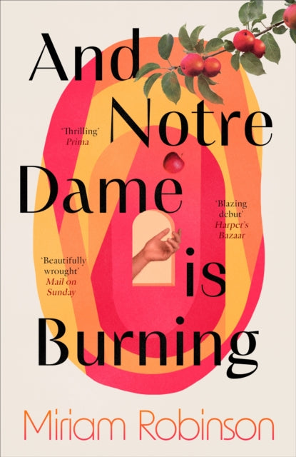 And Notre Dame is Burning - Miriam Robinson