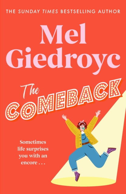 The Comeback : The Warm, Funny and Irrepressible New Novel from the Sunday Times Bestselling Author - Mel Giedroyc