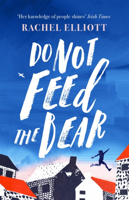 Front cover of Do Not Feed the Bear by Rachel Elliott, hardback