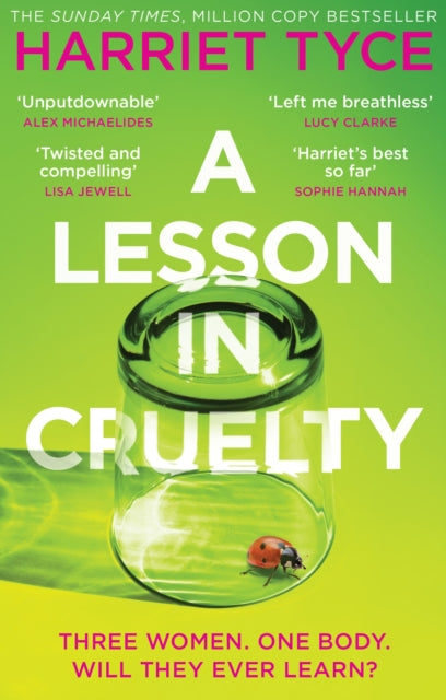 A Lesson in Cruelty : Don't miss the twisty thriller from the million-copy selling author that will leave you breathless - Harriet Tyce