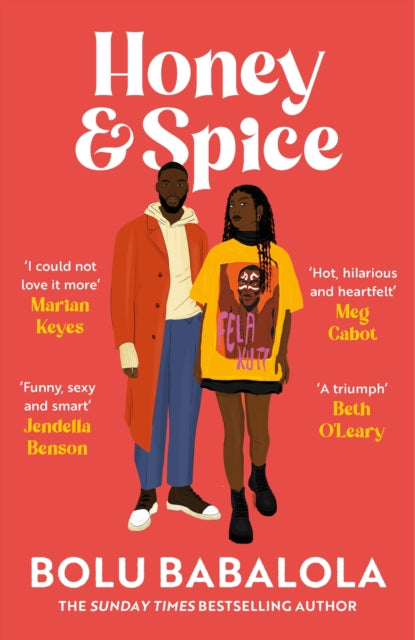 Honey & Spice : the addictive, funny and heart-melting romcom perfect for summer reading - Bolu Babalola