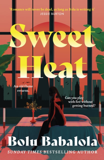 Sweet Heat : The heart-melting new romcom from the bestselling author of Honey & Spice - Bolu Babalola