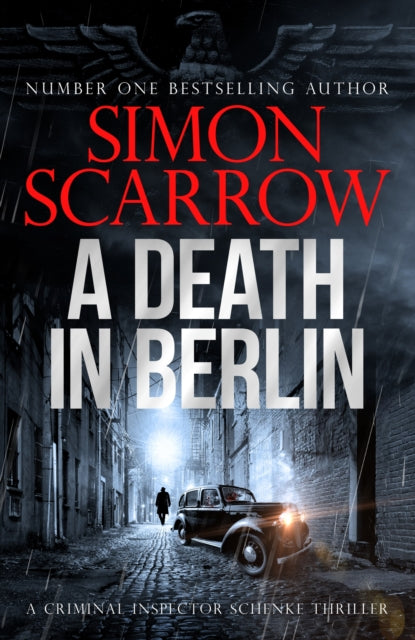 A Death in Berlin : A gripping new World War 2 thriller from the bestselling author