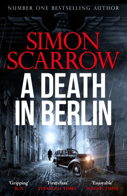 A Death in Berlin : A gripping new World War 2 thriller from the bestselling author - Simon Scarrow