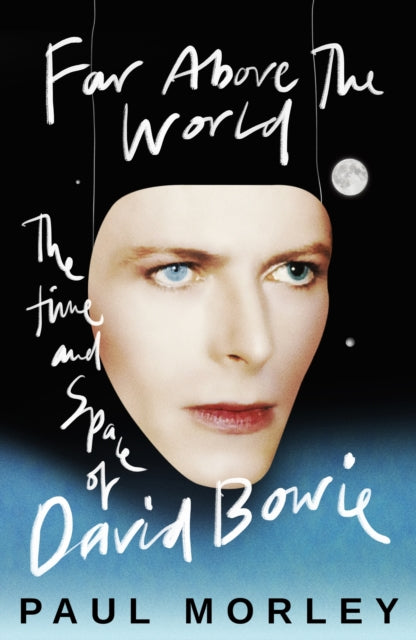 Front cover of Far Above The World by Paul Morley, hardback