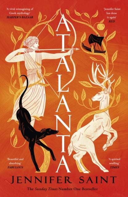 Atalanta : From the No. 1 Sunday Times bestselling author; in a world of heroes, meet Greek mythology's fiercest heroine - Jennifer Saint