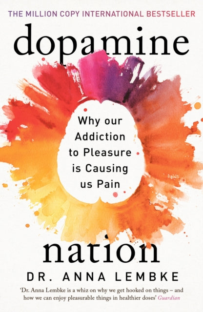 Front cover of Dopamine Nation by Dr Anna Lembke, paperback