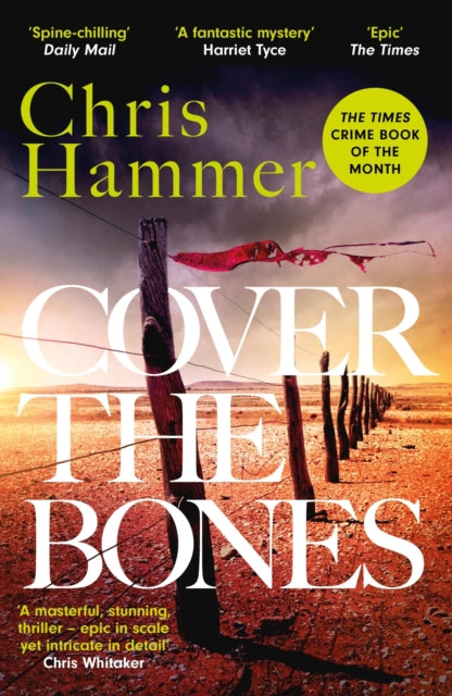 Cover the Bones : the master of small-town mystery returns with a Times Crime Book of the Year 2024 - Chris Hammer