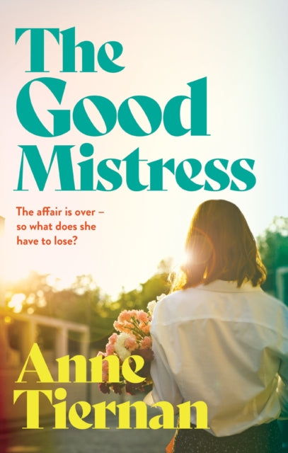 The Good Mistress : The Top Ten bestseller - Anne Tiernan