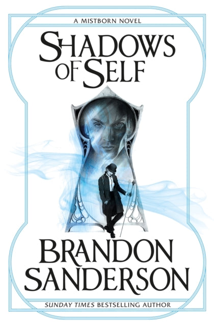 Shadows of Self : A Mistborn Novel - Brandon Sanderson