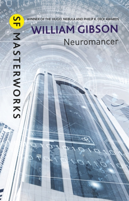 Neuromancer : The groundbreaking cyberpunk thriller