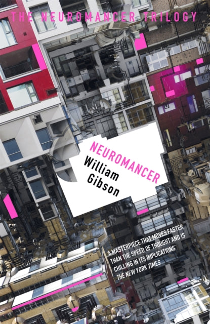 Neuromancer : The groundbreaking cyberpunk thriller - William Gibson