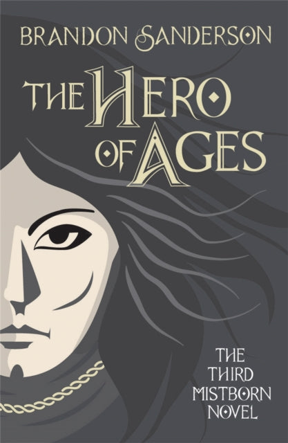 The Hero of Ages : Mistborn Book Three - Brandon Sanderson