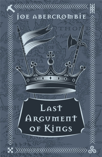 Front cover of Last Argument Of Kings by Joe Abercrombie, hardback