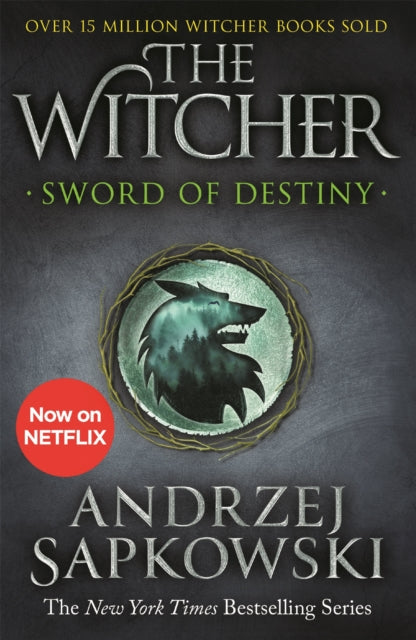Sword of Destiny : Tales of the Witcher - Now a major Netflix show - Andrzej Sapkowski