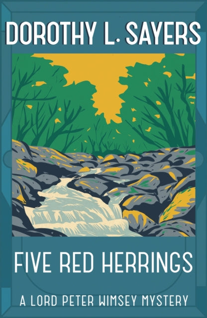 Five Red Herrings : The iconic British detective series from one of our greatest ever mystery writers - Dorothy L Sayers