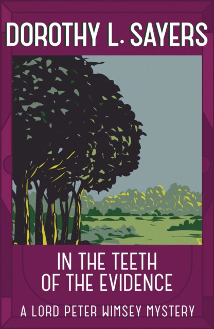 In the Teeth of the Evidence : The best murder mystery series you'll read in 2022 - Dorothy L Sayers