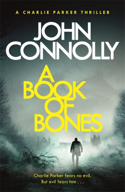 A Book of Bones : A Charlie Parker Thriller: 17. From the No. 1 Bestselling Author of THE WOMAN IN THE WOODS - John Connolly